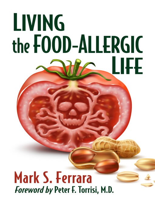 Title details for Living the Food-Allergic Life by Mark S. Ferrara - Available